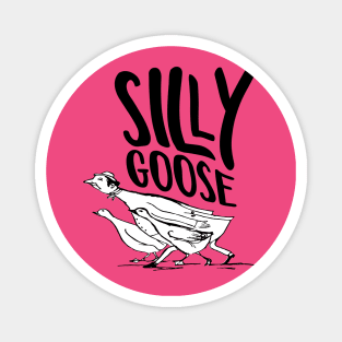 Silly Goose | Funny Saying With Black And White Words And Edward Lear Vintage Goose Illustration Magnet